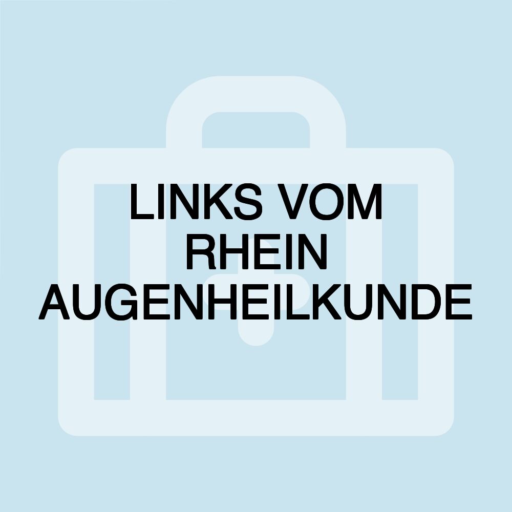 LINKS VOM RHEIN AUGENHEILKUNDE