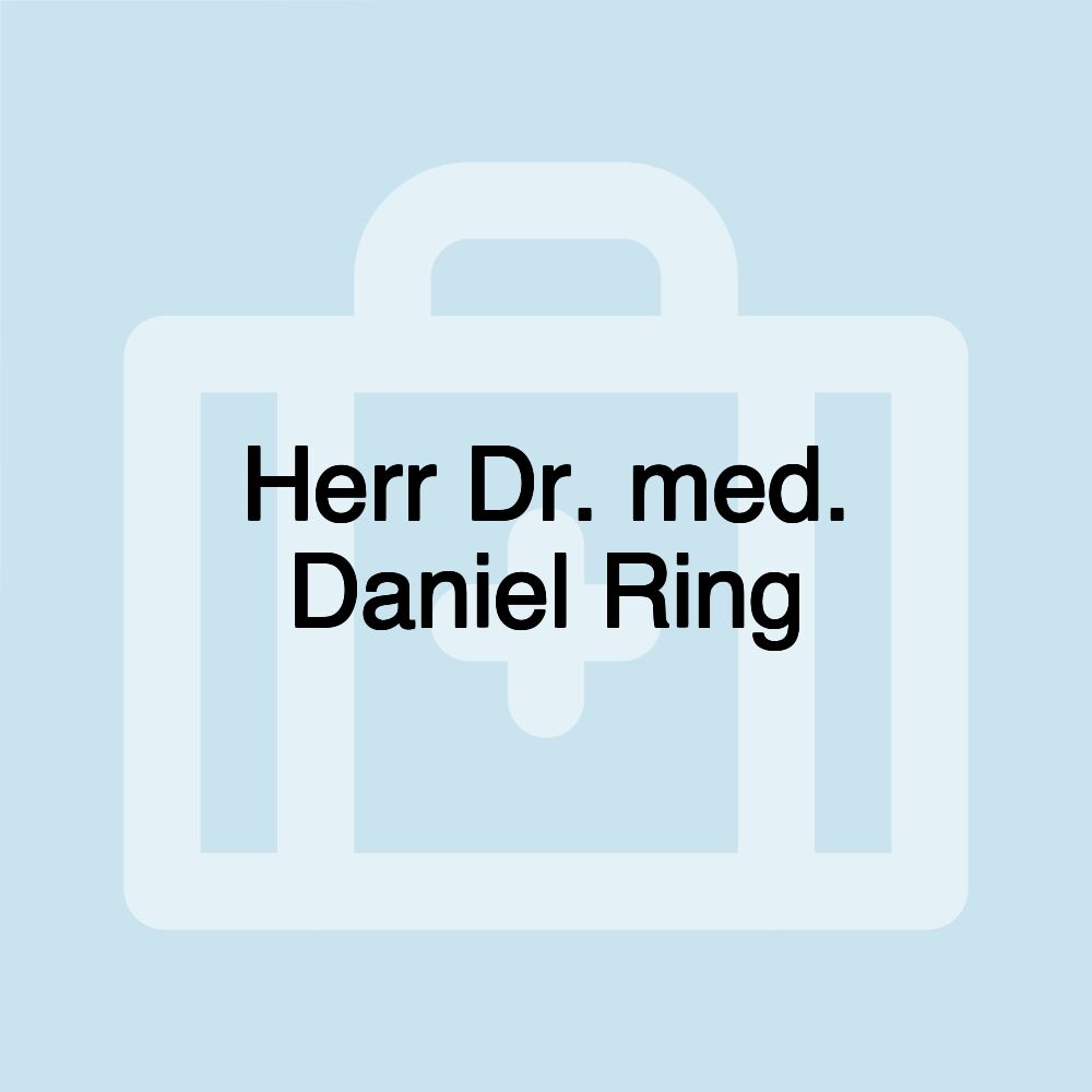 Herr Dr. med. Daniel Ring