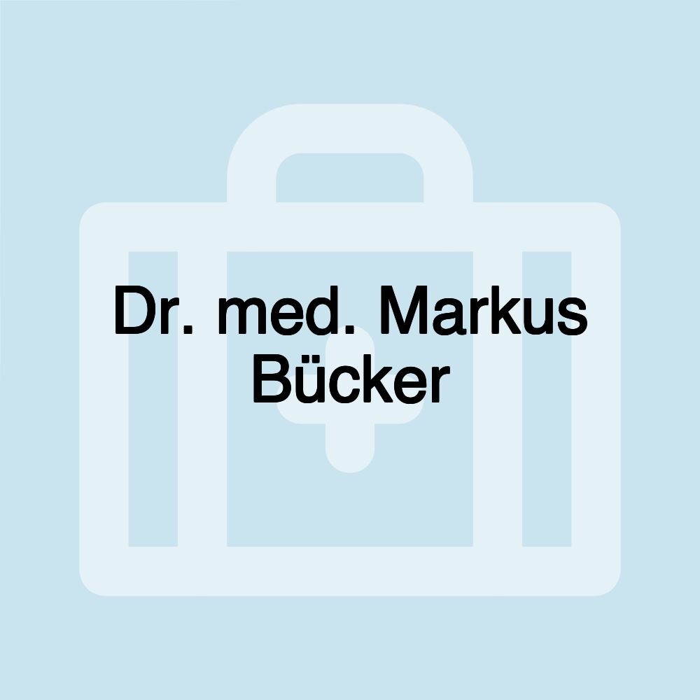 Dr. med. Markus Bücker