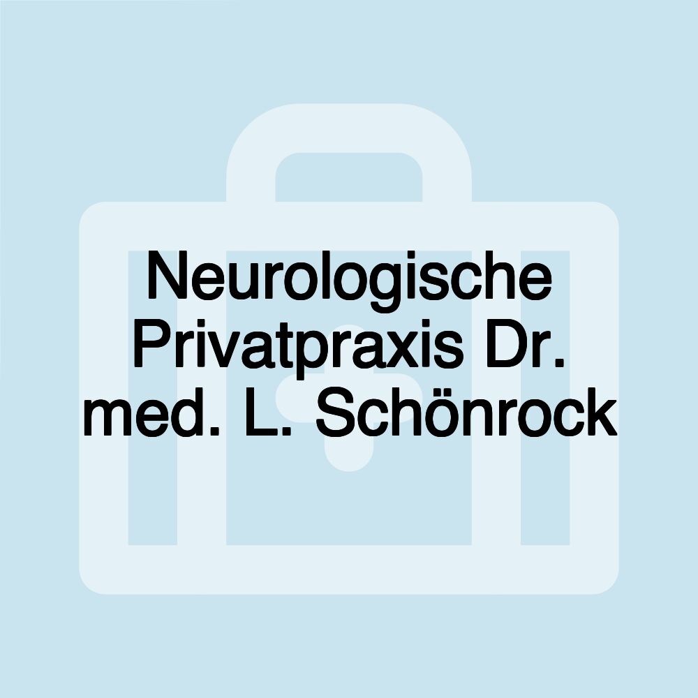 Neurologische Privatpraxis Dr. med. L. Schönrock