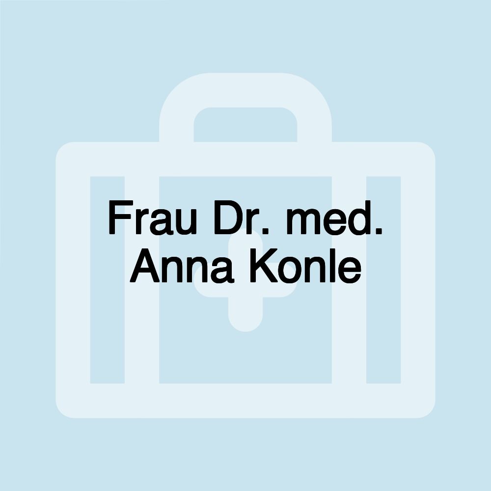 Frau Dr. med. Anna Konle