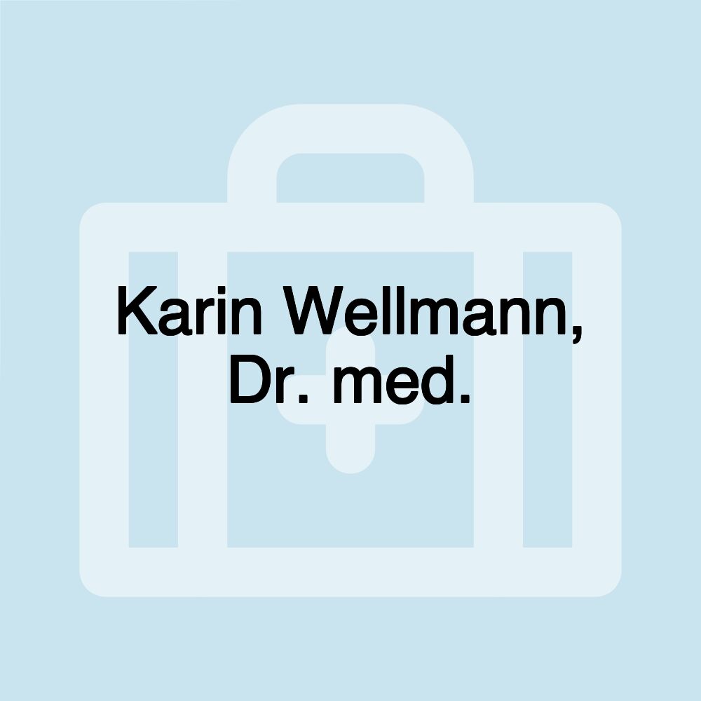 Karin Wellmann, Dr. med.