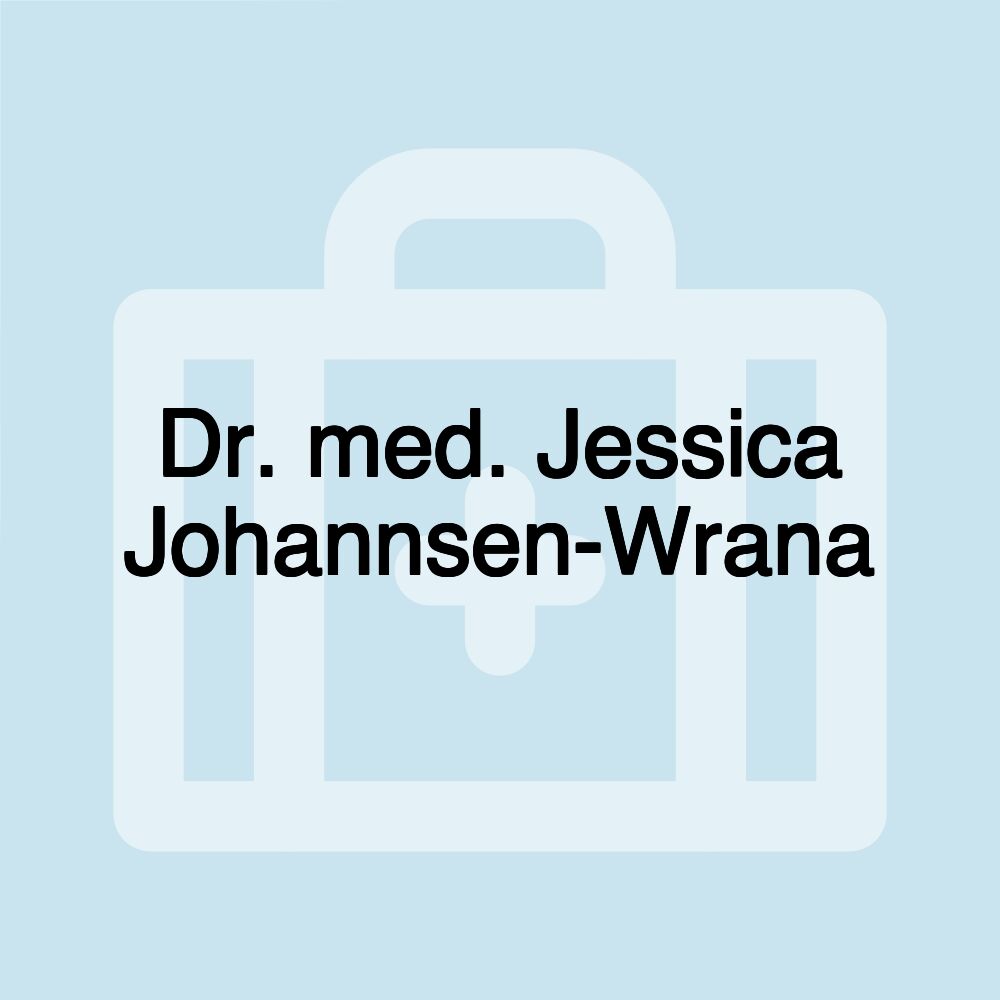 Dr. med. Jessica Johannsen-Wrana