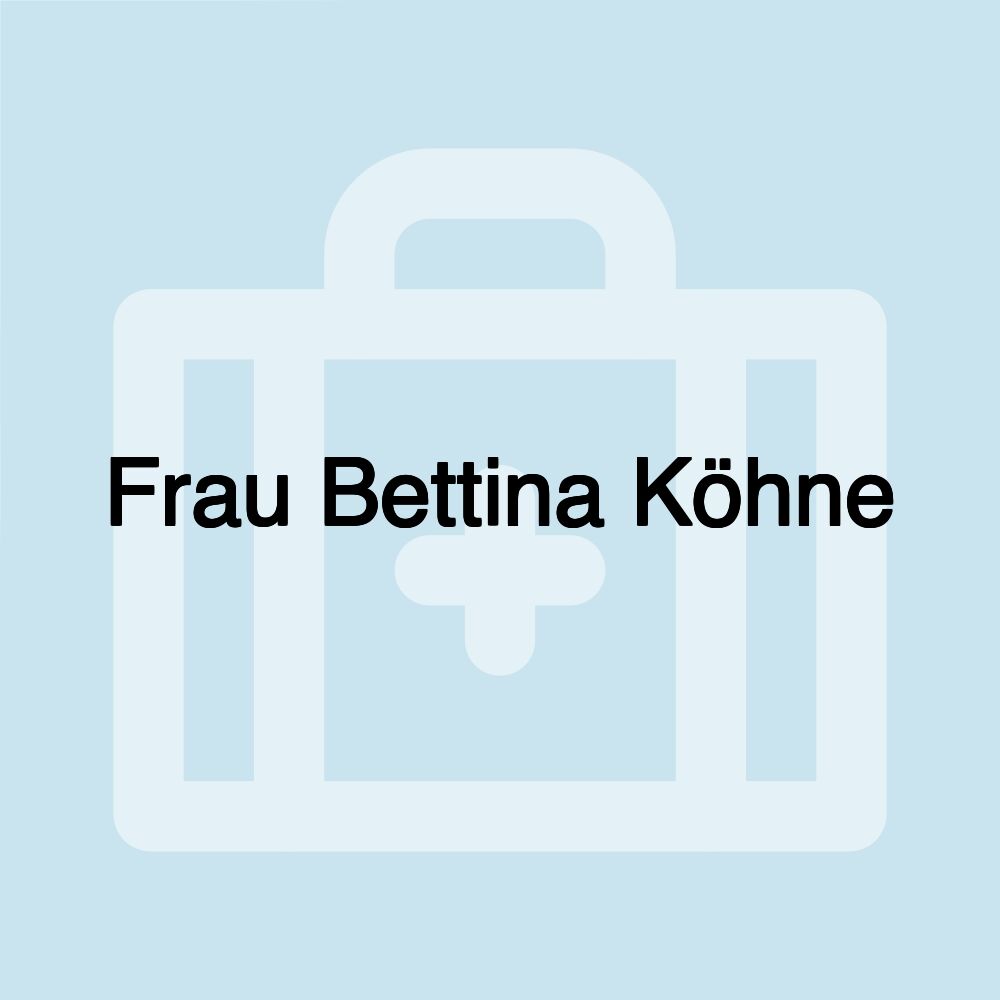 Frau Bettina Köhne