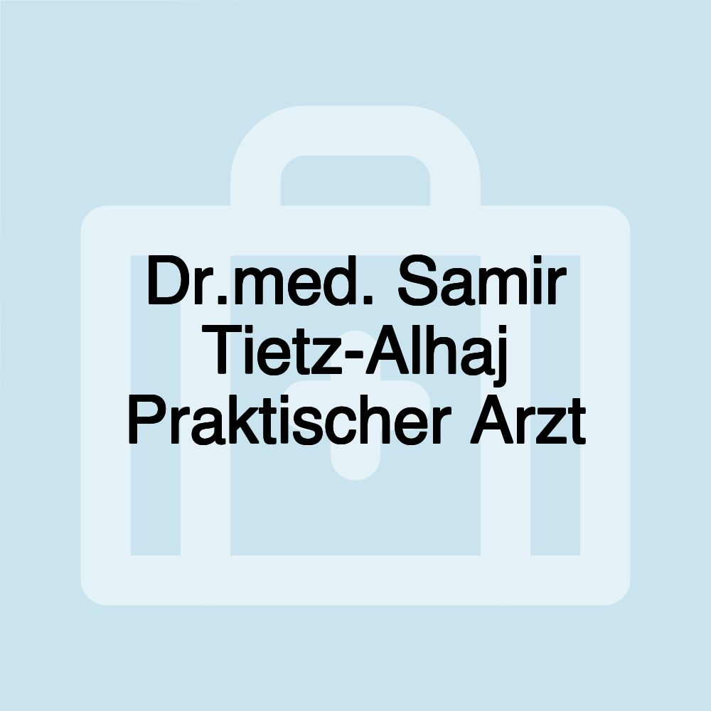 Dr.med. Samir Tietz-Alhaj Praktischer Arzt