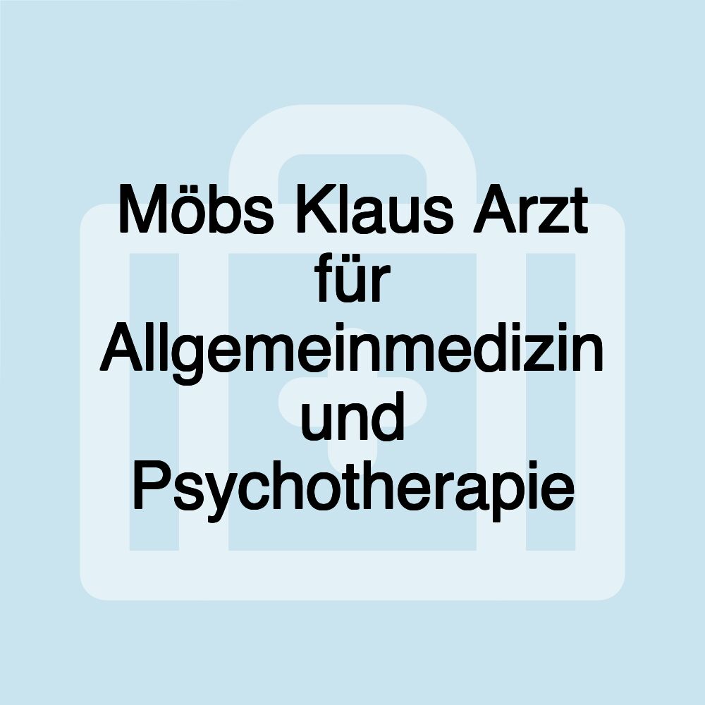 Möbs Klaus Arzt für Allgemeinmedizin und Psychotherapie