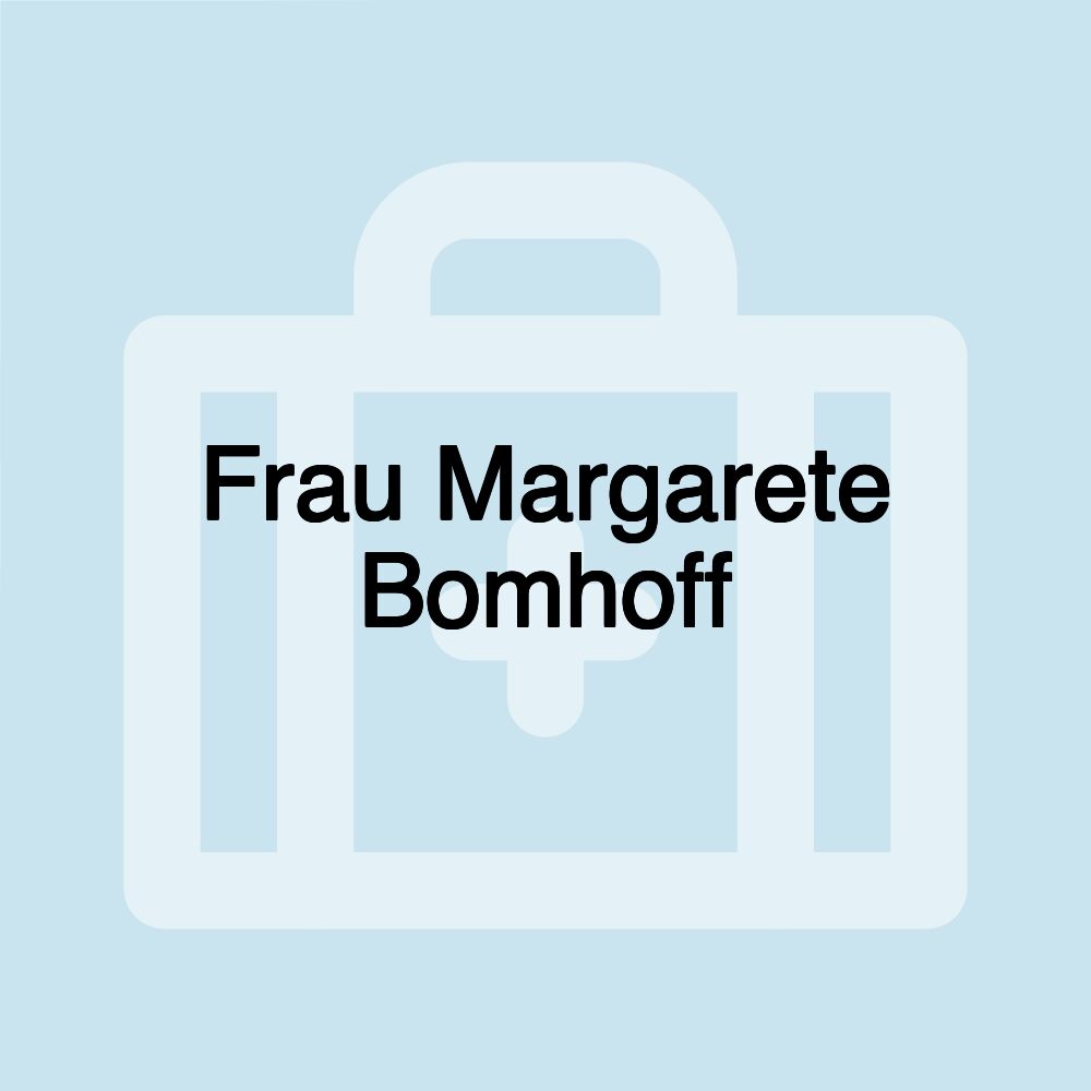 Frau Margarete Bomhoff