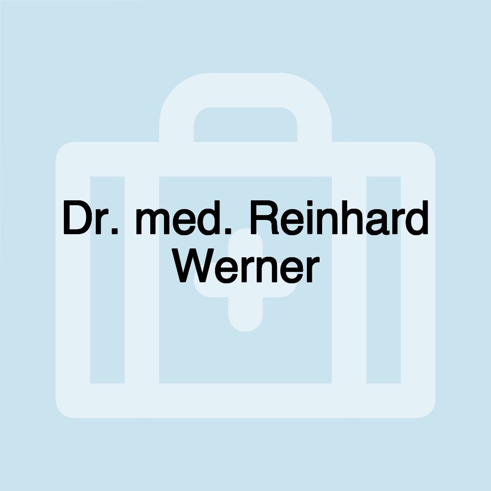 Dr. med. Reinhard Werner