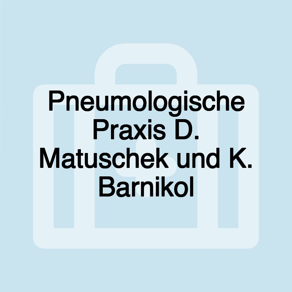 Pneumologische Praxis D. Matuschek und K. Barnikol