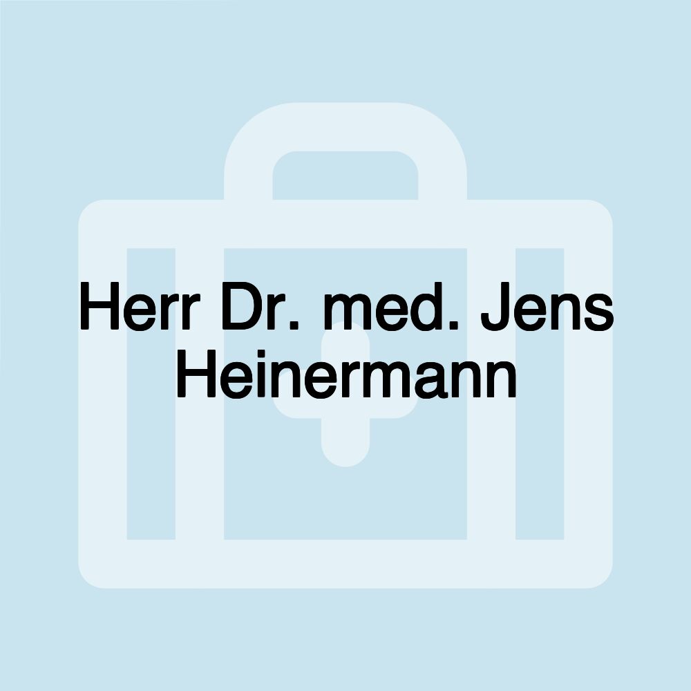 Herr Dr. med. Jens Heinermann