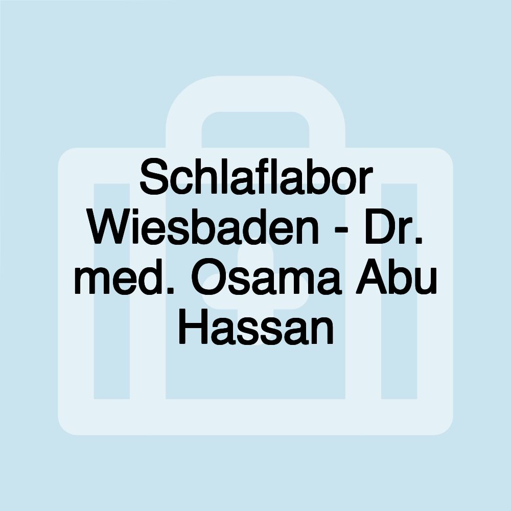 Schlaflabor Wiesbaden - Dr. med. Osama Abu Hassan