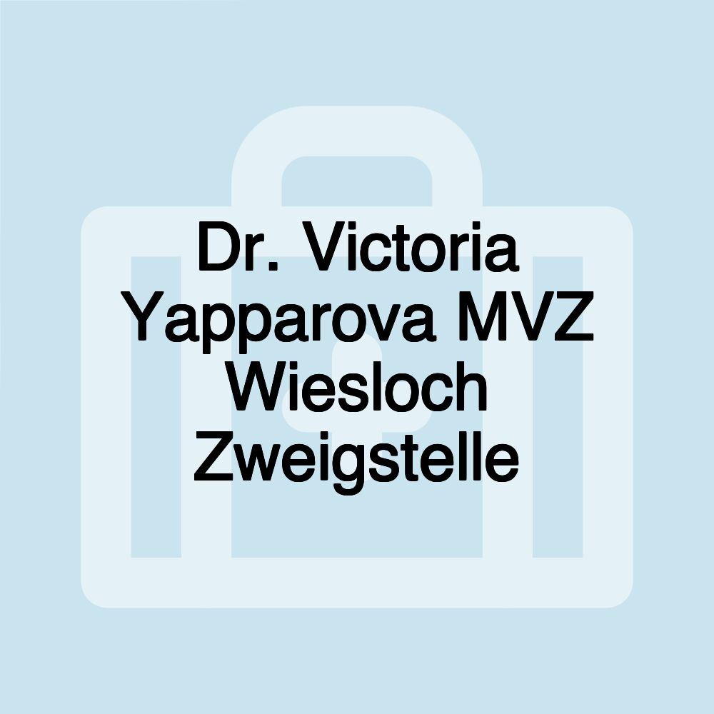 Dr. Victoria Yapparova MVZ Wiesloch Zweigstelle