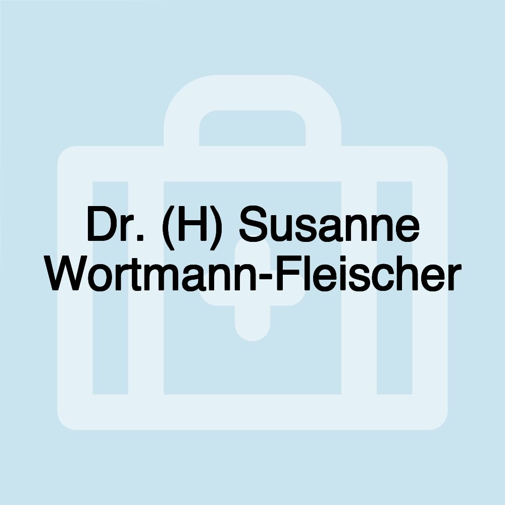 Dr. (H) Susanne Wortmann-Fleischer