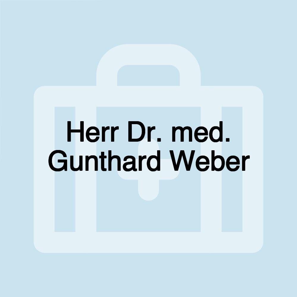 Herr Dr. med. Gunthard Weber