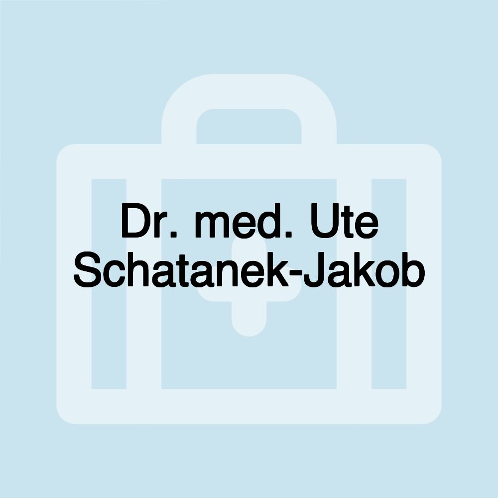 Dr. med. Ute Schatanek-Jakob