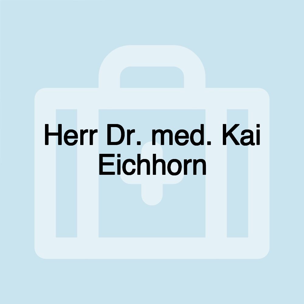 Herr Dr. med. Kai Eichhorn