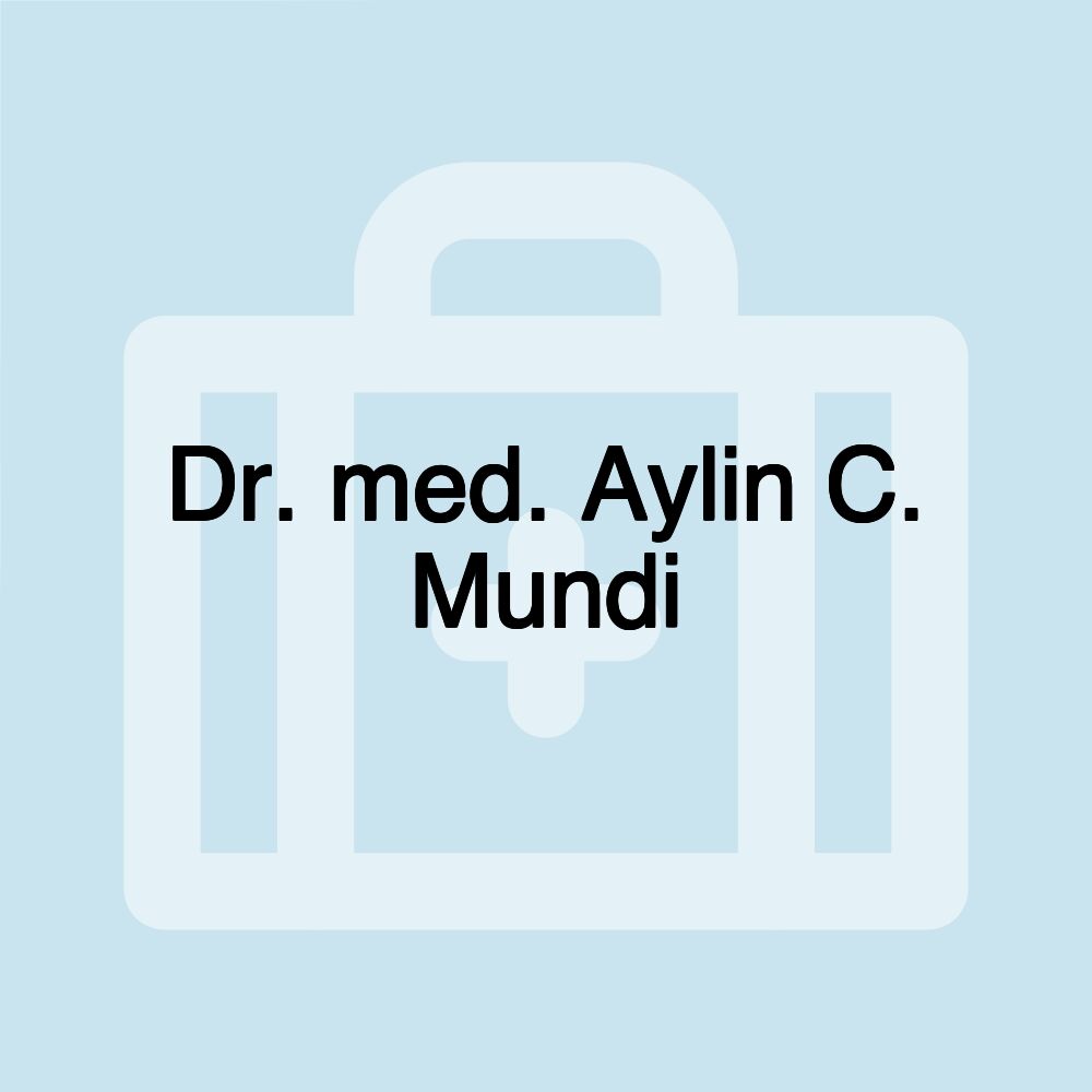 Dr. med. Aylin C. Mundi