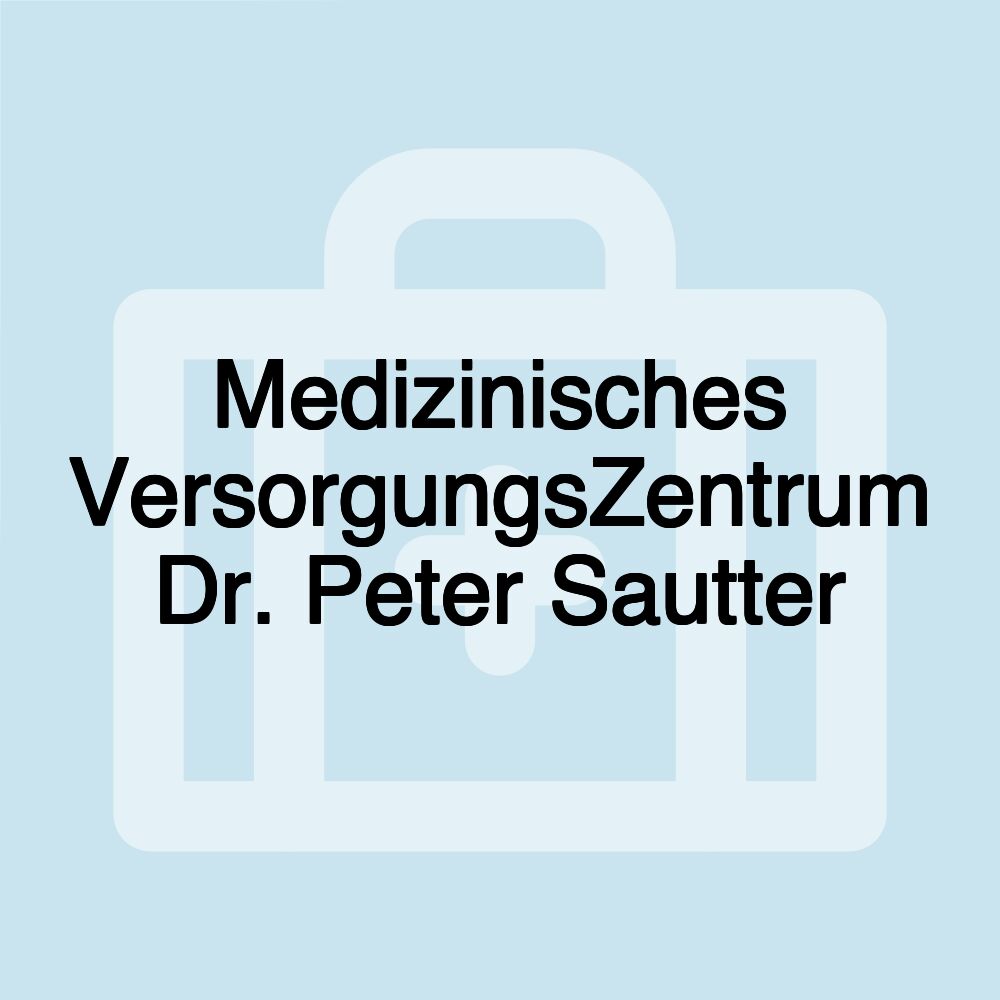 Medizinisches VersorgungsZentrum Dr. Peter Sautter