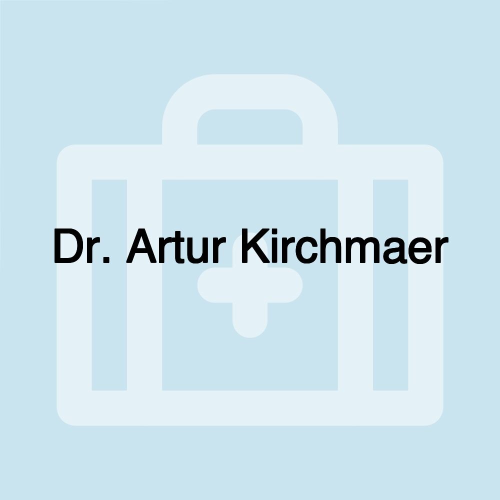 Dr. Artur Kirchmaer