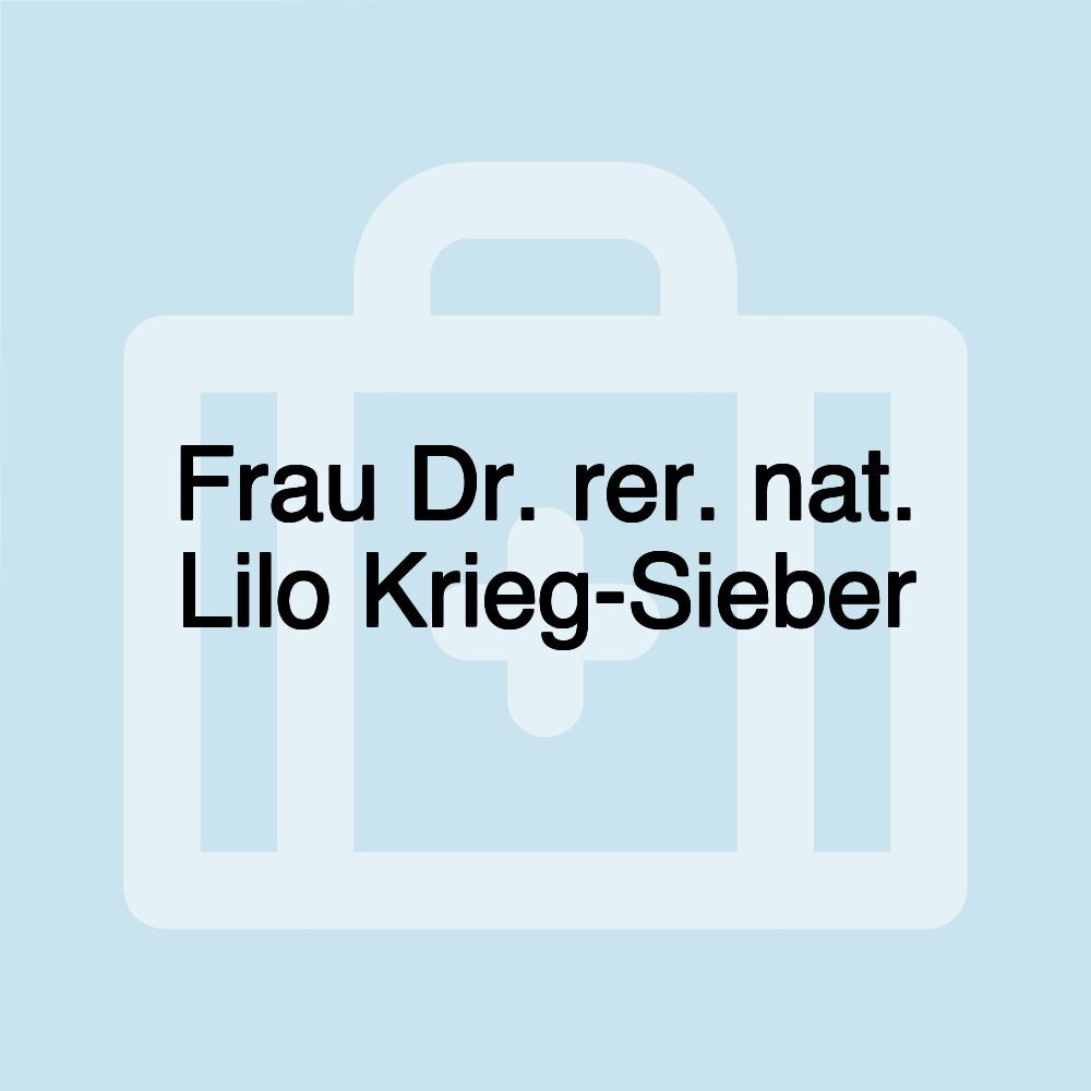 Frau Dr. rer. nat. Lilo Krieg-Sieber