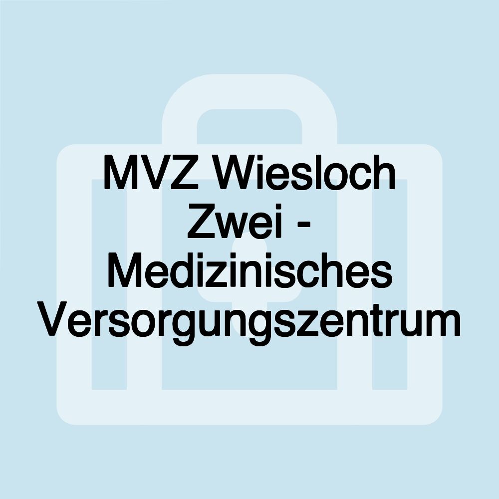 MVZ Wiesloch Zwei - Medizinisches Versorgungszentrum