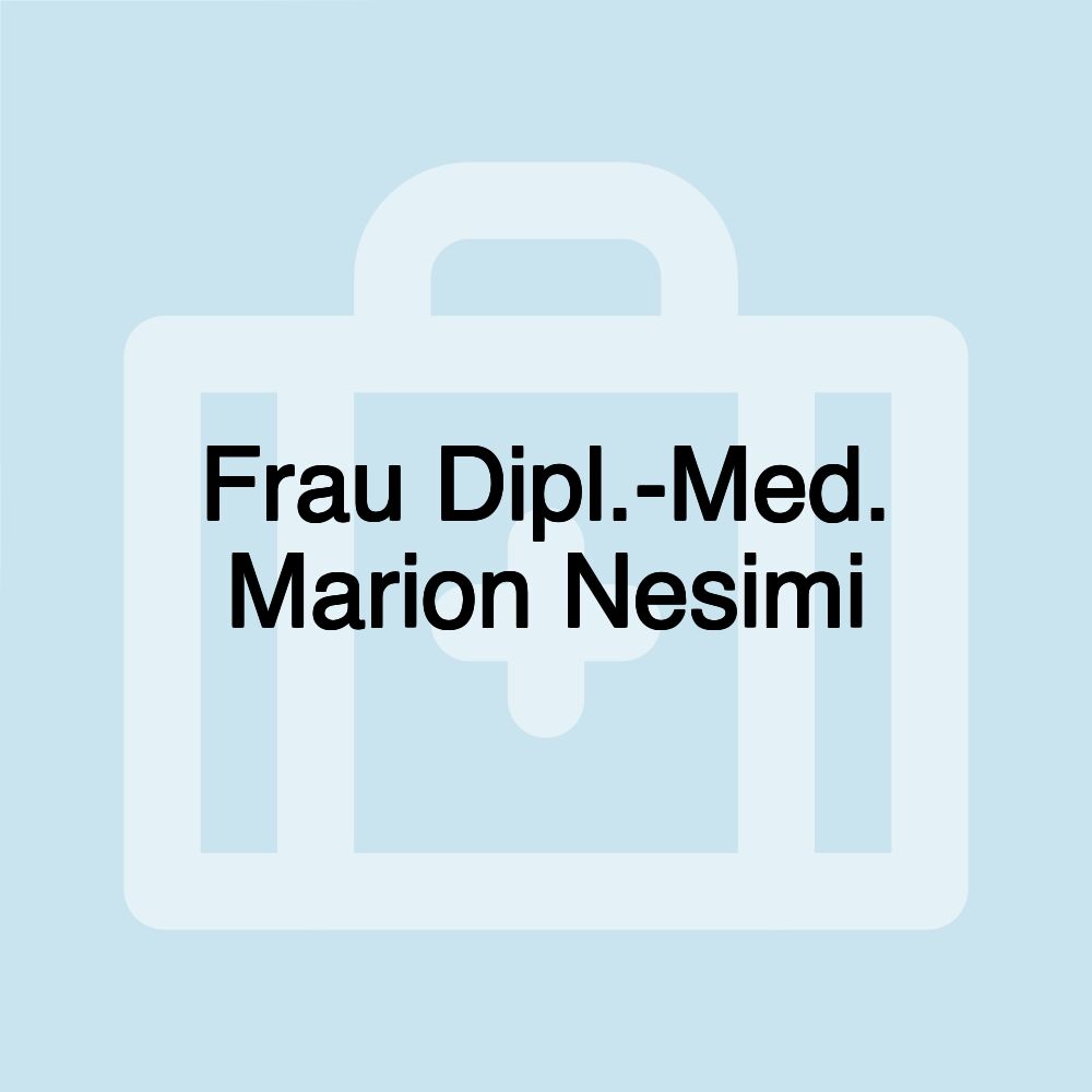 Frau Dipl.-Med. Marion Nesimi