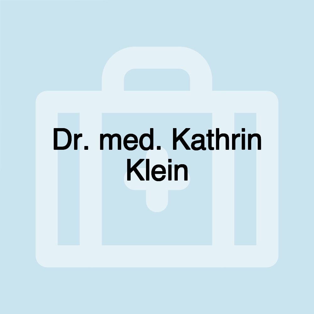 Dr. med. Kathrin Klein