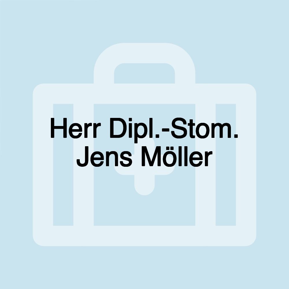 Herr Dipl.-Stom. Jens Möller