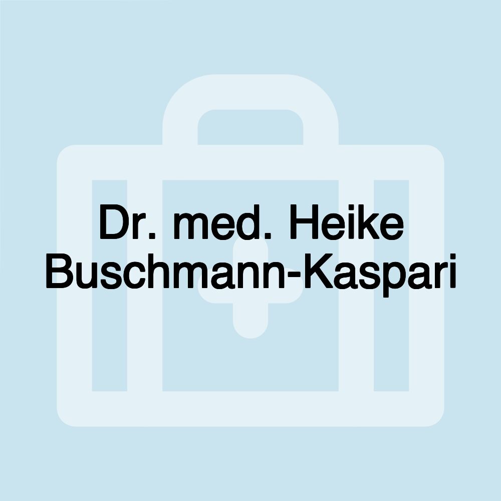 Dr. med. Heike Buschmann-Kaspari