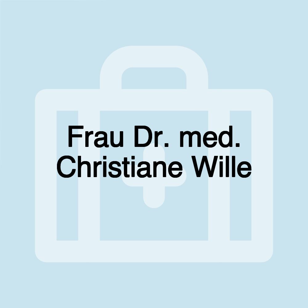 Frau Dr. med. Christiane Wille