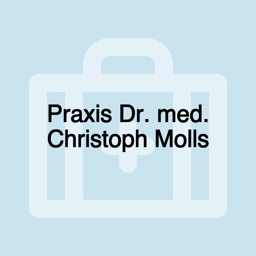 Praxis Dr. med. Christoph Molls