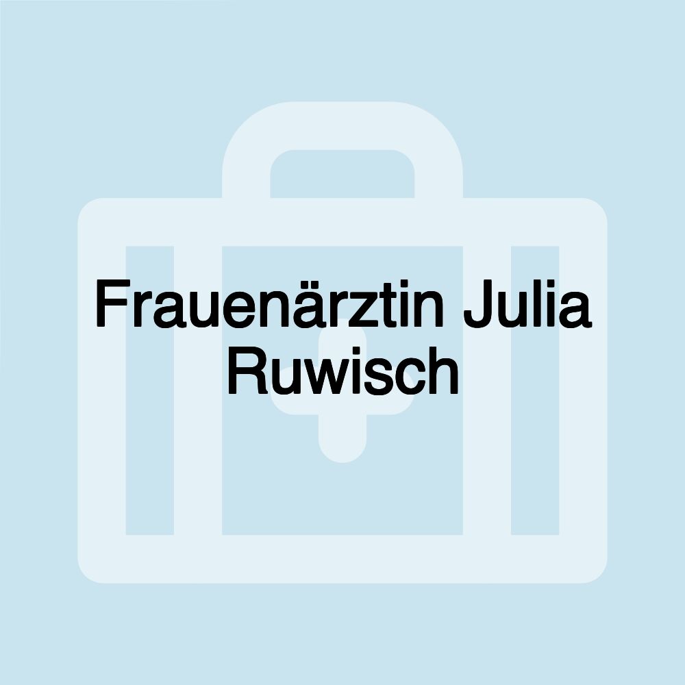 Frauenärztin Julia Ruwisch