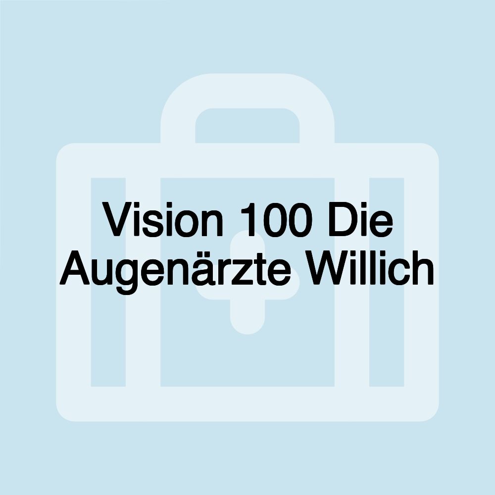 Vision 100 Die Augenärzte Willich