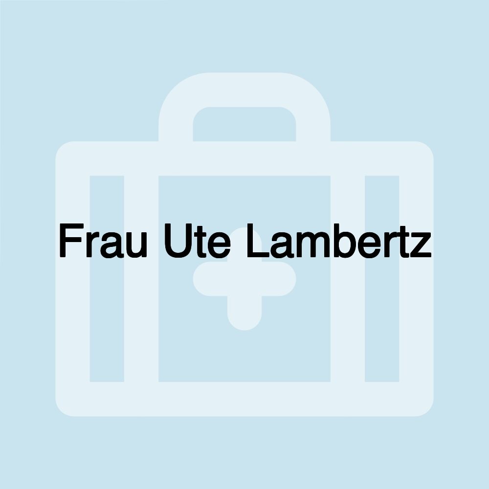 Frau Ute Lambertz