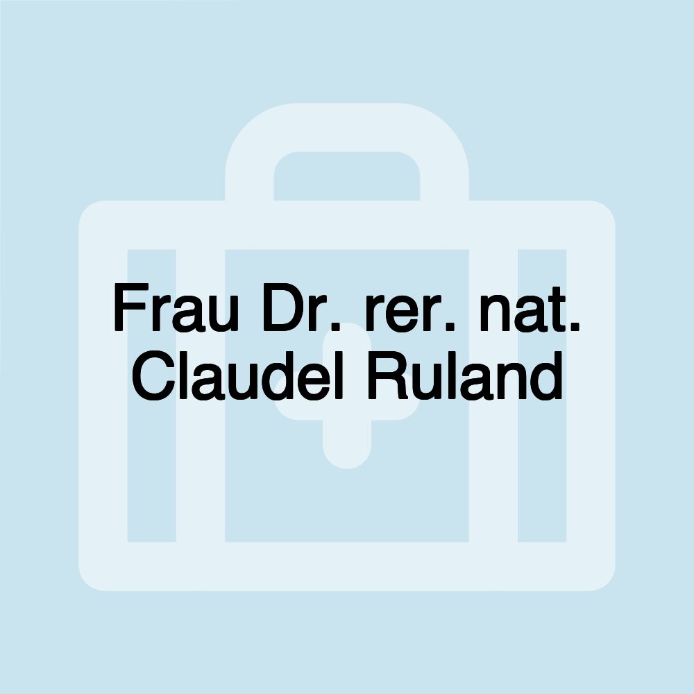 Frau Dr. rer. nat. Claudel Ruland