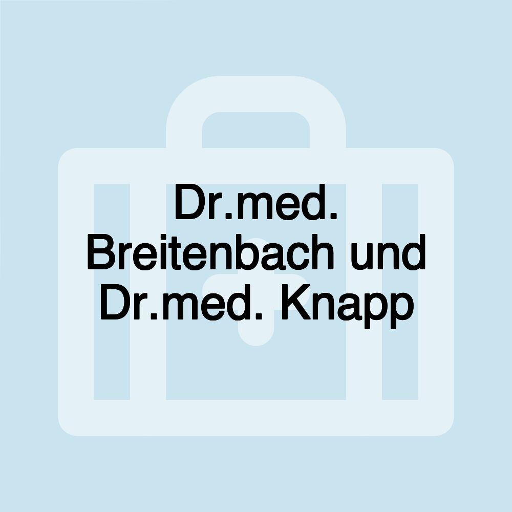 Dr.med. Breitenbach und Dr.med. Knapp