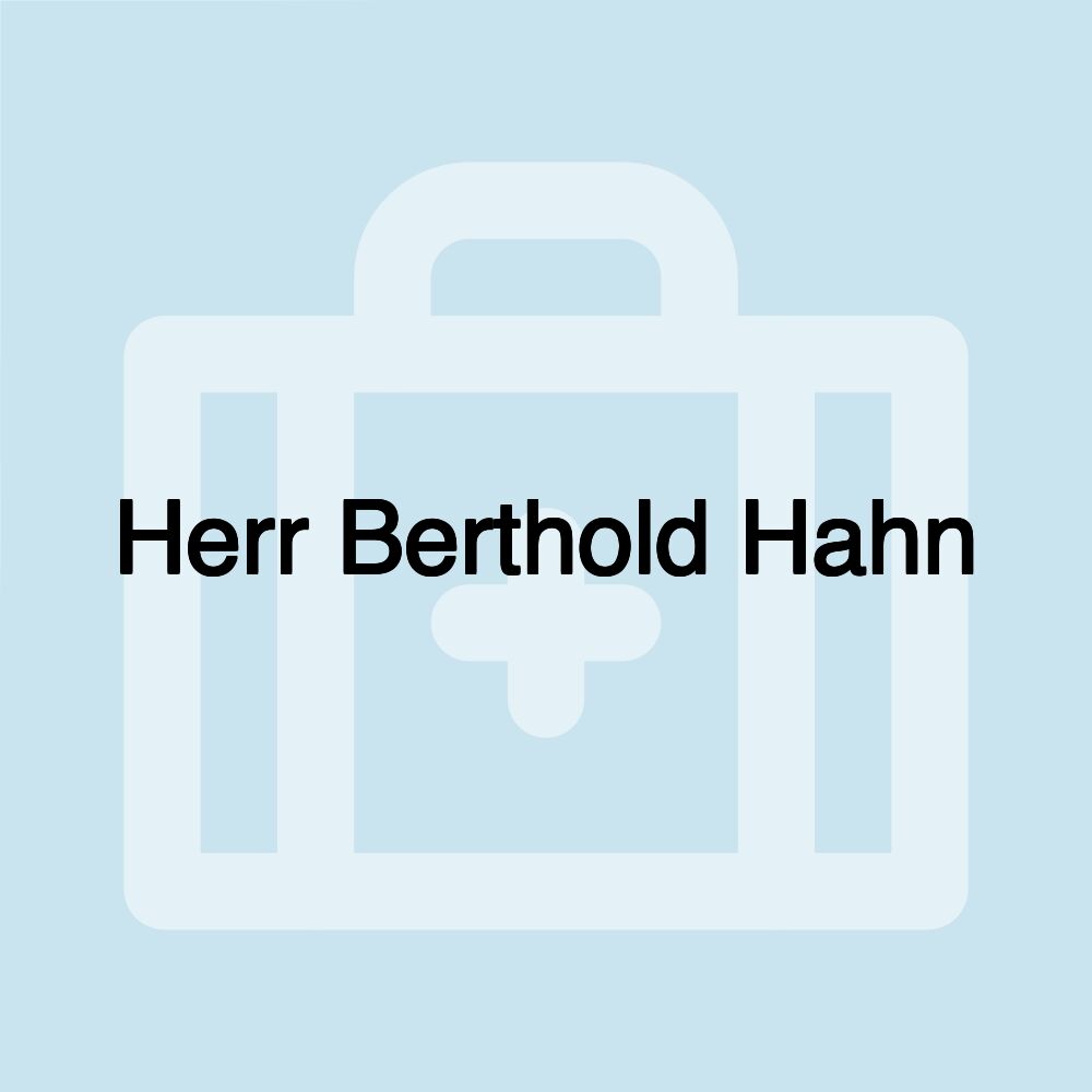 Herr Berthold Hahn