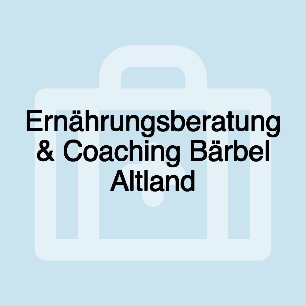 Ernährungsberatung & Coaching Bärbel Altland