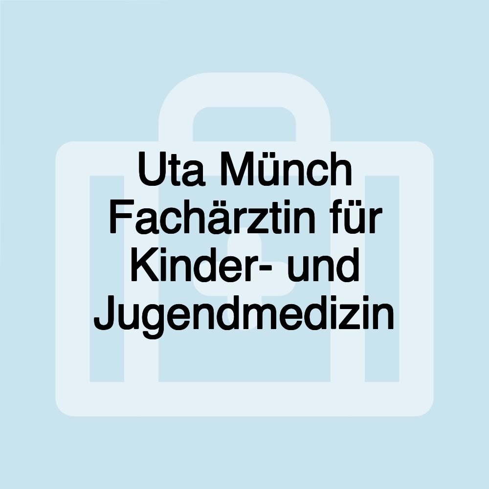 Uta Münch Fachärztin für Kinder- und Jugendmedizin