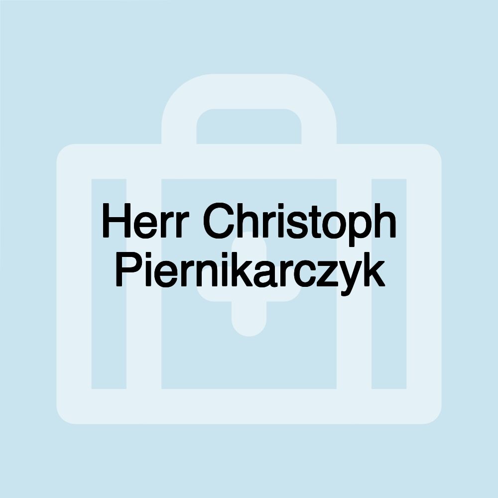 Herr Christoph Piernikarczyk