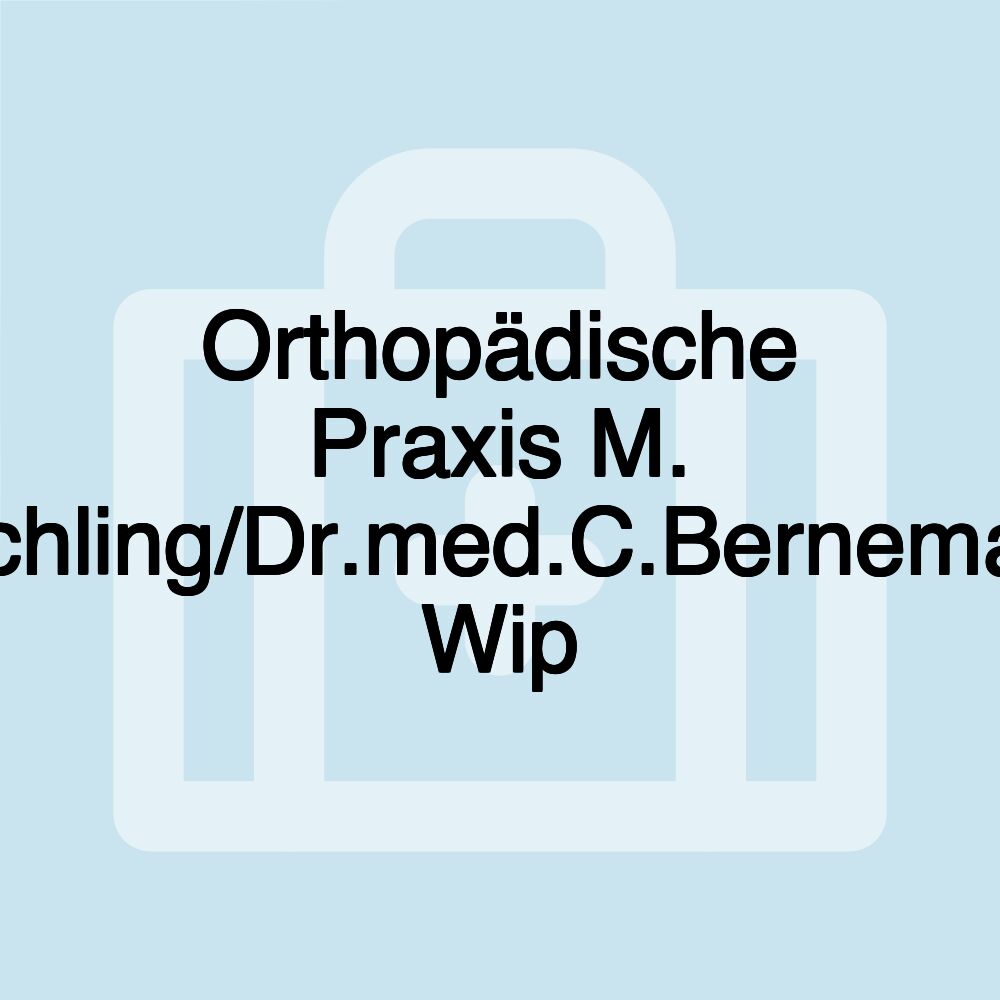 Orthopädische Praxis M. Köchling/Dr.med.C.Bernemann Wip