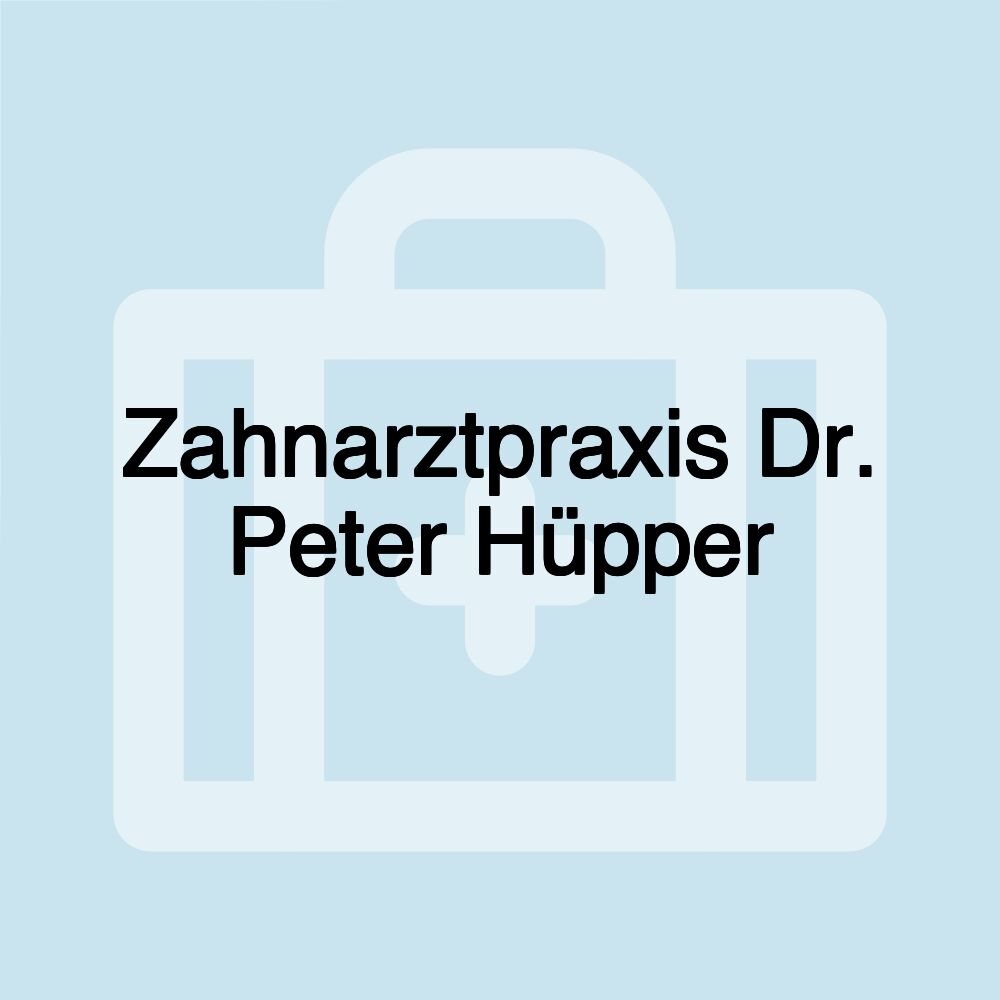 Zahnarztpraxis Dr. Peter Hüpper