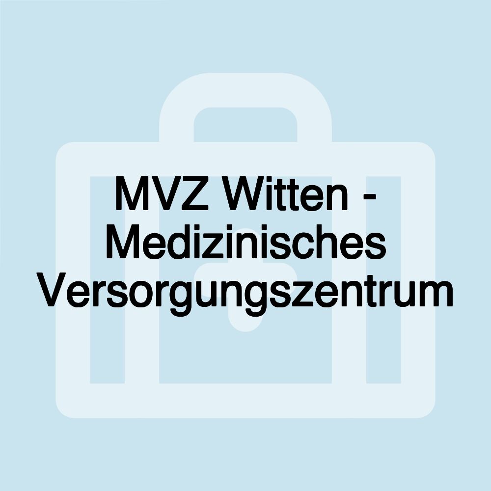 MVZ Witten - Medizinisches Versorgungszentrum