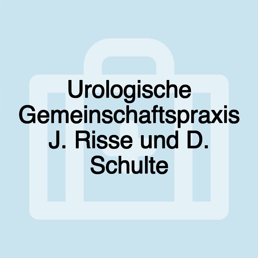 Urologische Gemeinschaftspraxis J. Risse und D. Schulte