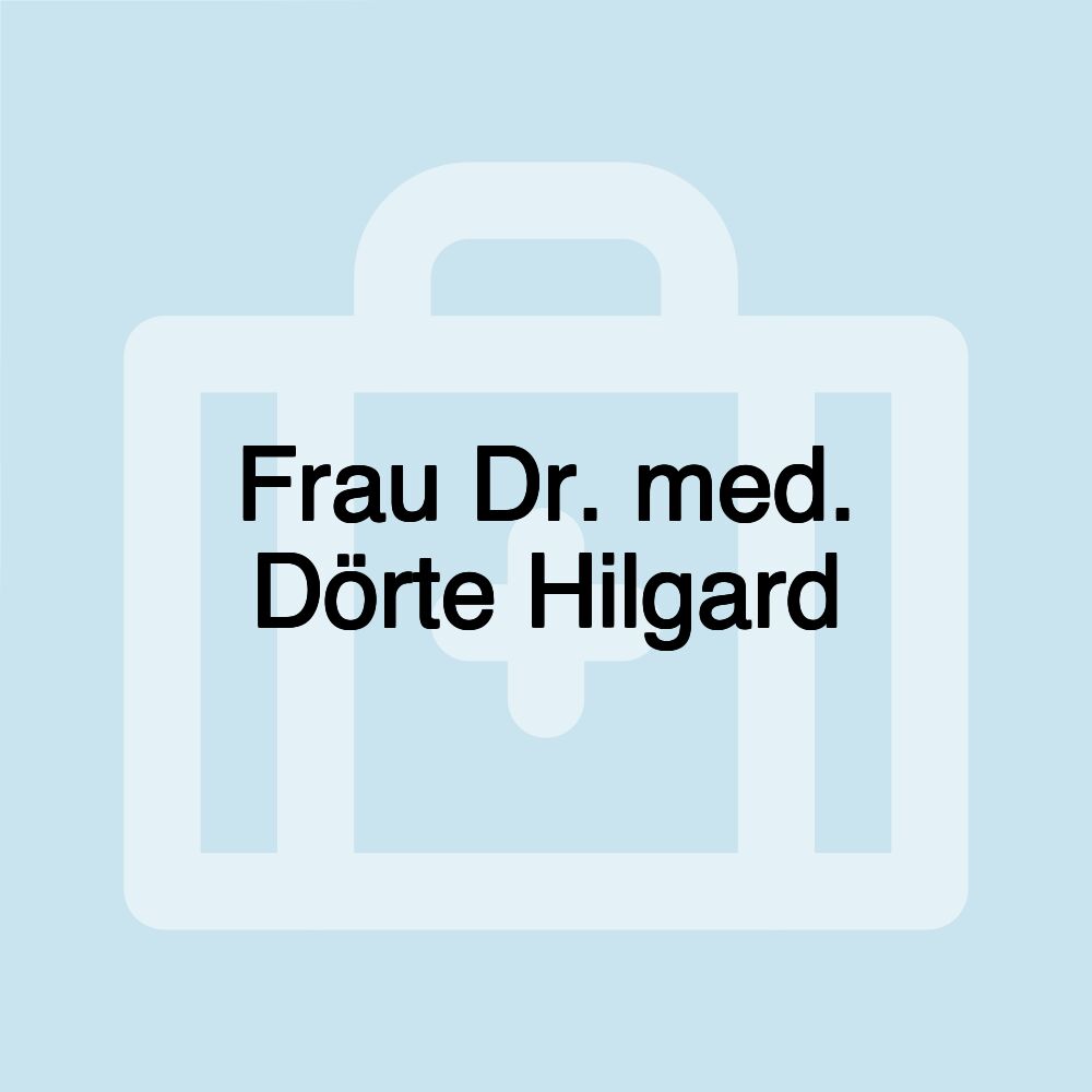 Frau Dr. med. Dörte Hilgard