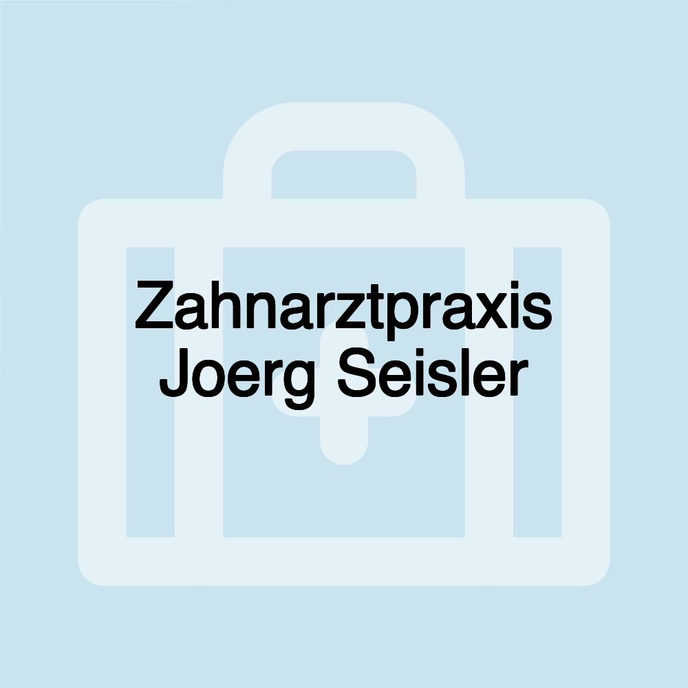 Zahnarztpraxis Joerg Seisler