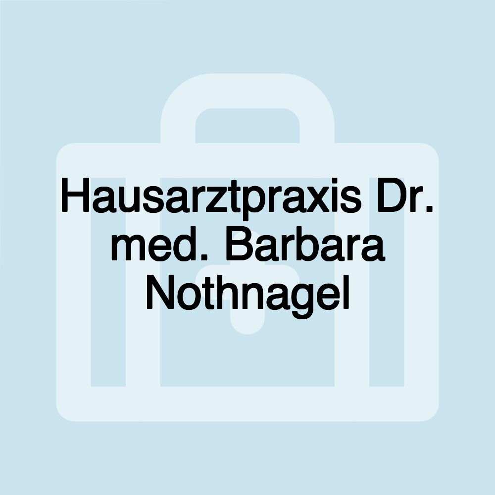 Hausarztpraxis Dr. med. Barbara Nothnagel