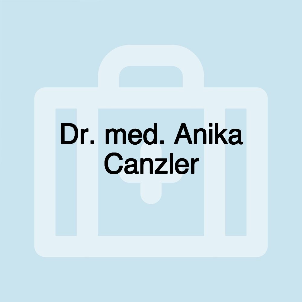 Dr. med. Anika Canzler