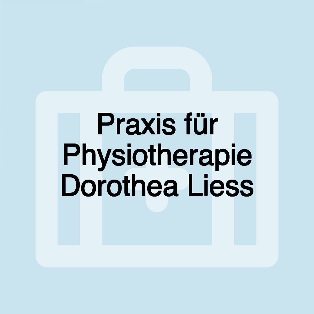 Praxis für Physiotherapie Dorothea Liess