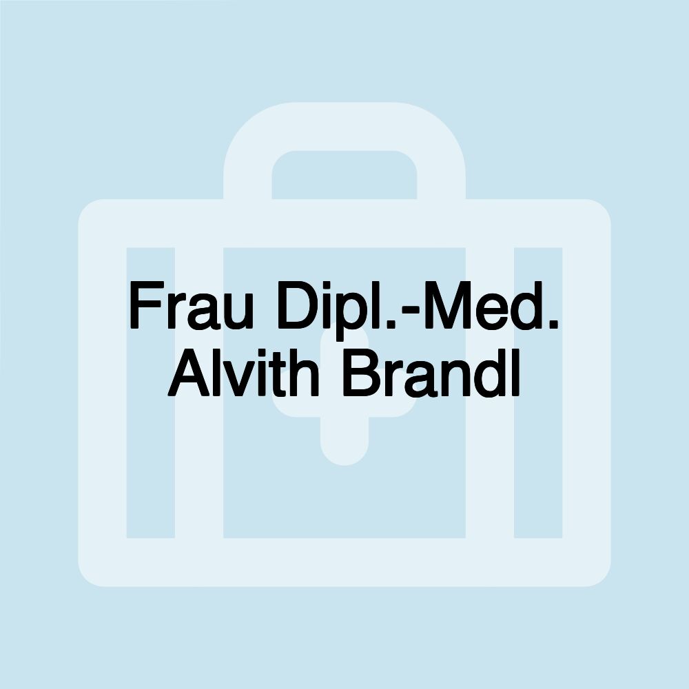 Frau Dipl.-Med. Alvith Brandl